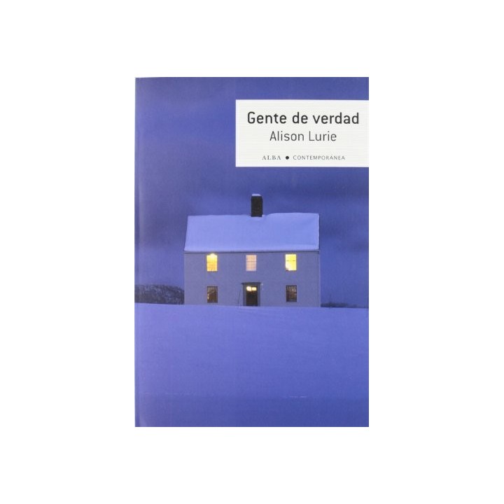 GENTE DE VERDAD - Alison Lurie